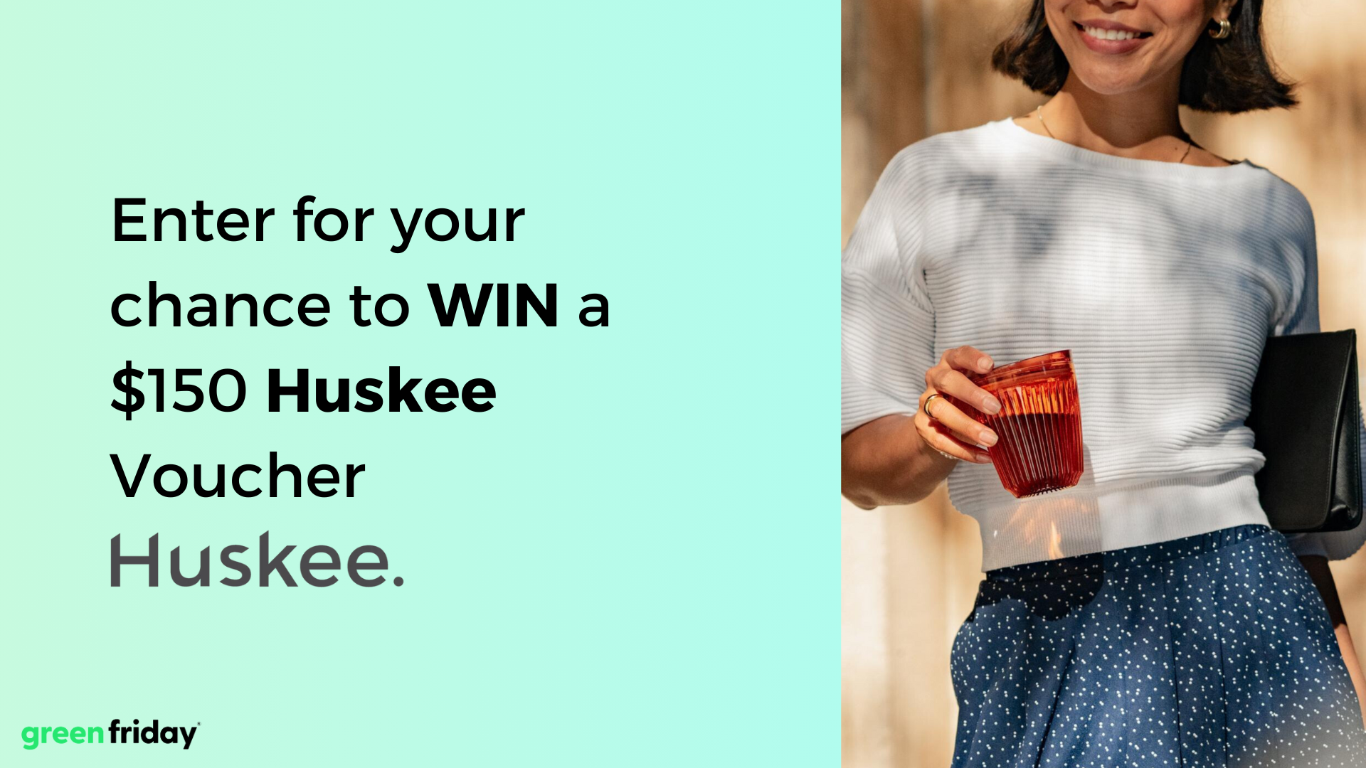 WIN a $150 Voucher* from Huskee!